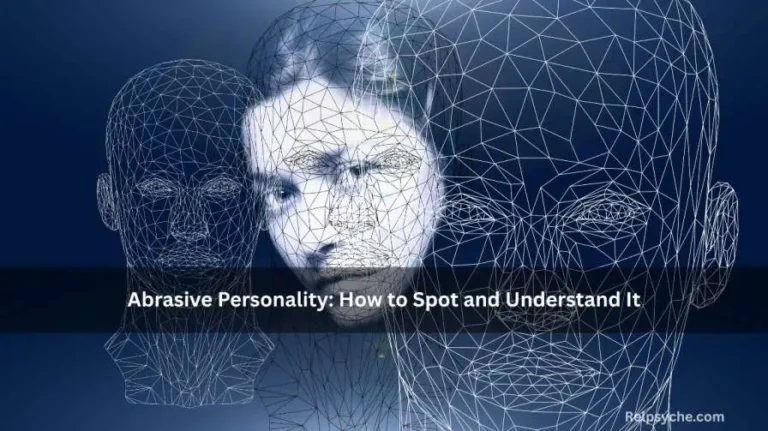 Abrasive Personality: How to Spot and Understand It
