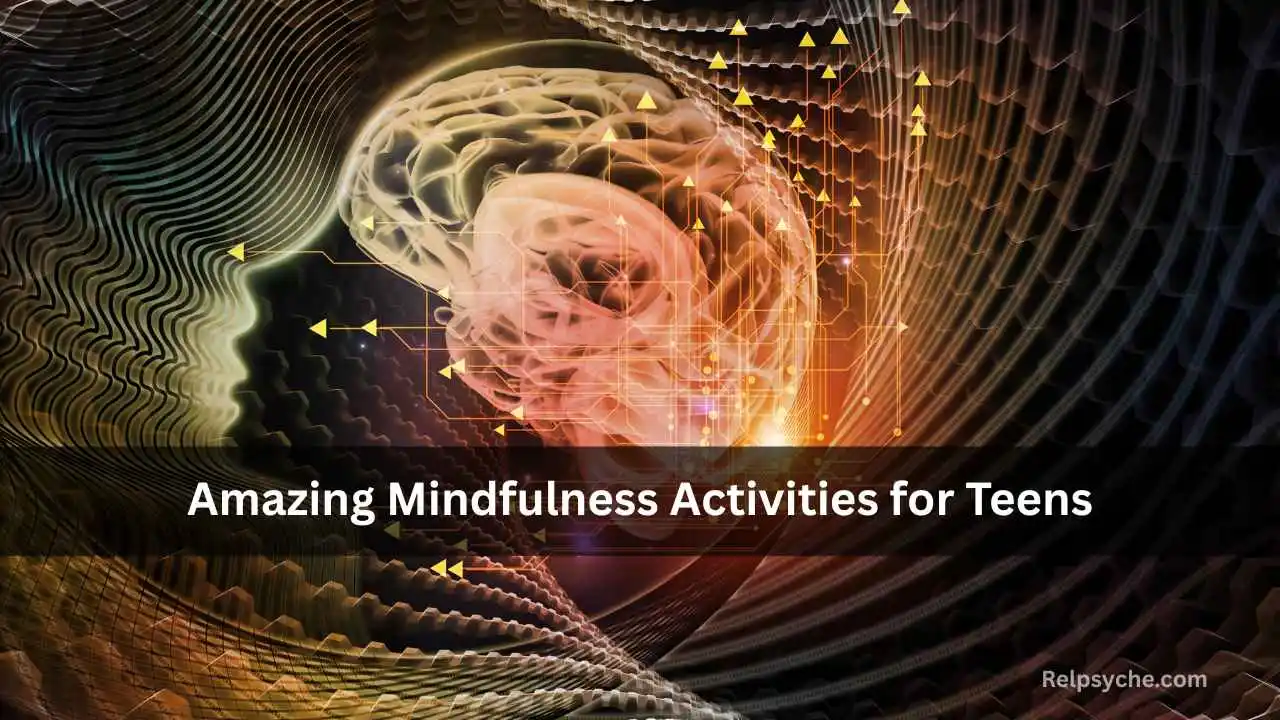 Amazing Mindfulness Activities for Teens