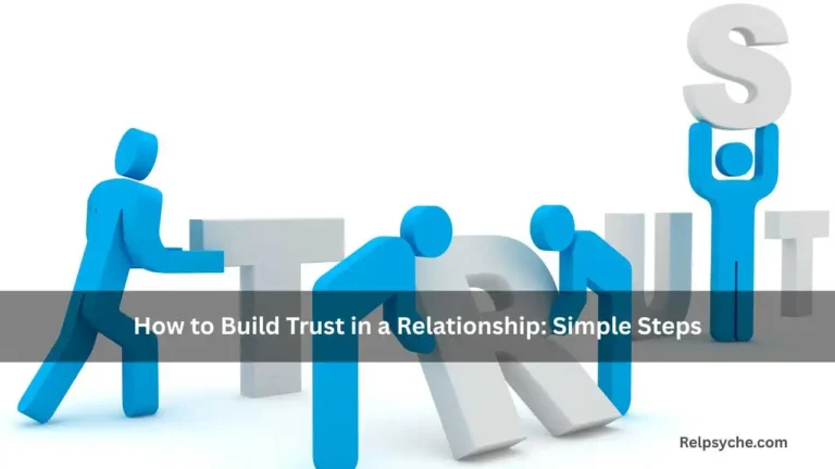 How to Build Trust in a Relationship: Simple Steps