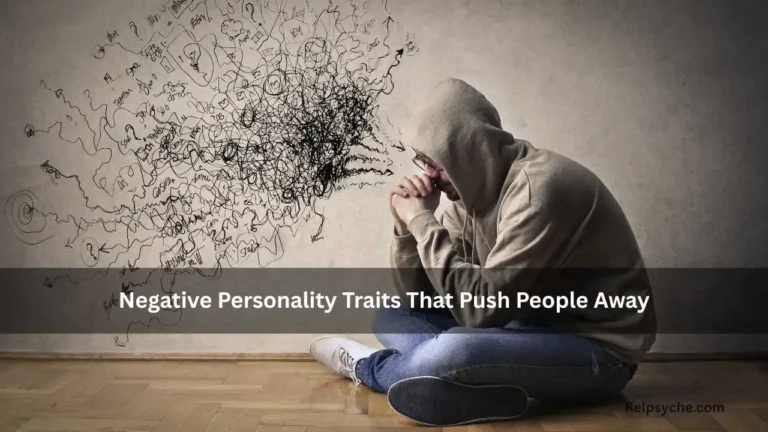 Negative Personality Traits That Push People Away