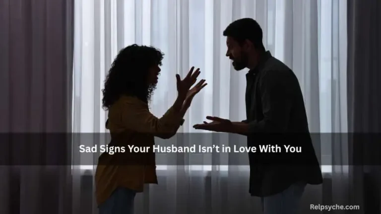 Sad Signs Your Husband Isn’t in Love With You