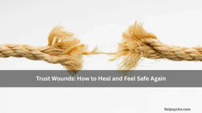 Trust Wounds: How to Heal and Feel Safe Again