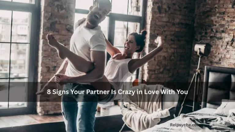 8 Signs Your Partner Is Crazy in Love With You
