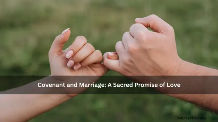 Covenant and Marriage: A Sacred Promise of Love