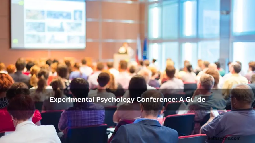 Experimental Psychology Conference: A Guide