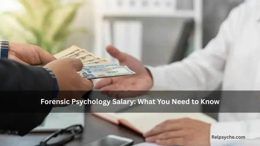 Forensic Psychology Salary: What You Need to Know