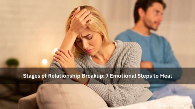 Stages of Relationship Breakup: 7 Emotional Steps to Heal