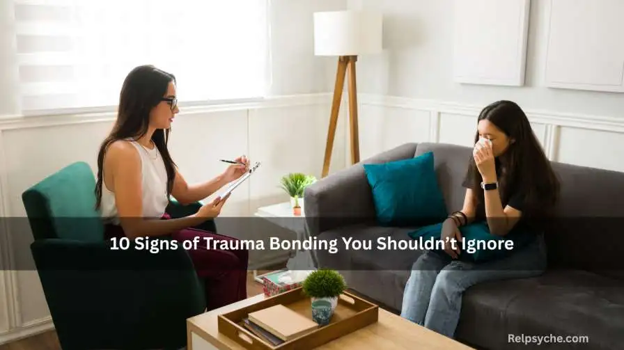10 Signs of Trauma Bonding You Shouldn’t Ignore