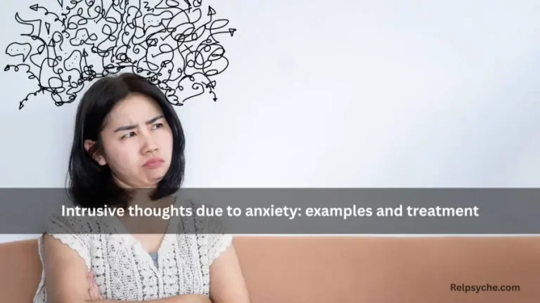 Intrusive thoughts due to anxiety: examples and treatment