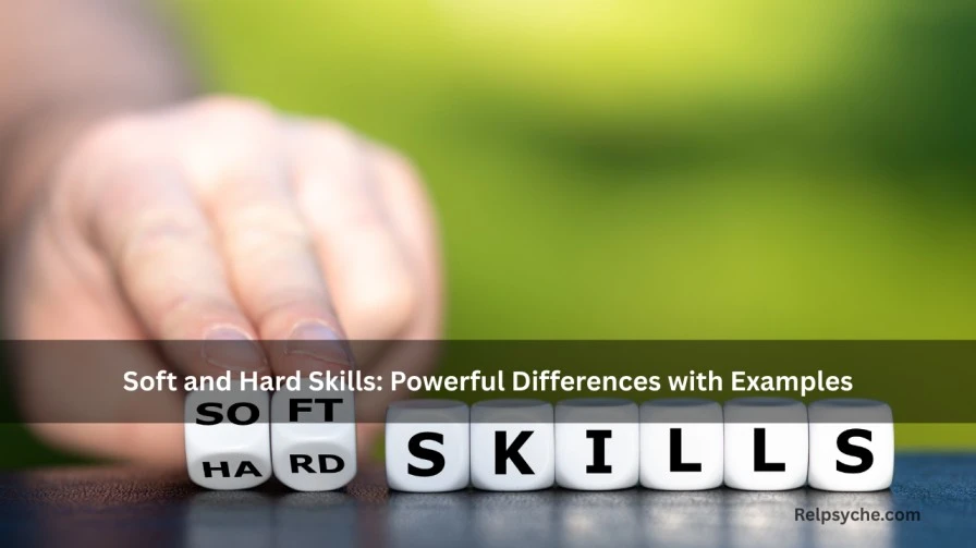 Soft and Hard Skills: Powerful Differences with Examples