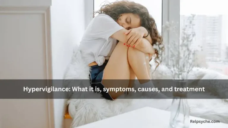 Hypervigilance: What it is, symptoms, causes, and treatment