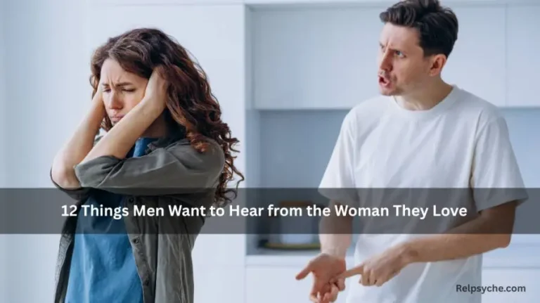 12 Things Men Want to Hear from the Woman They Love